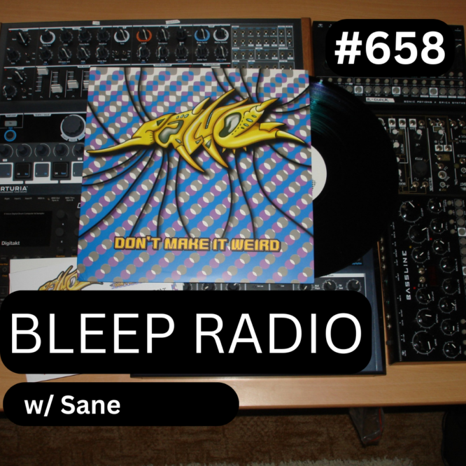 Bleep Radio #658