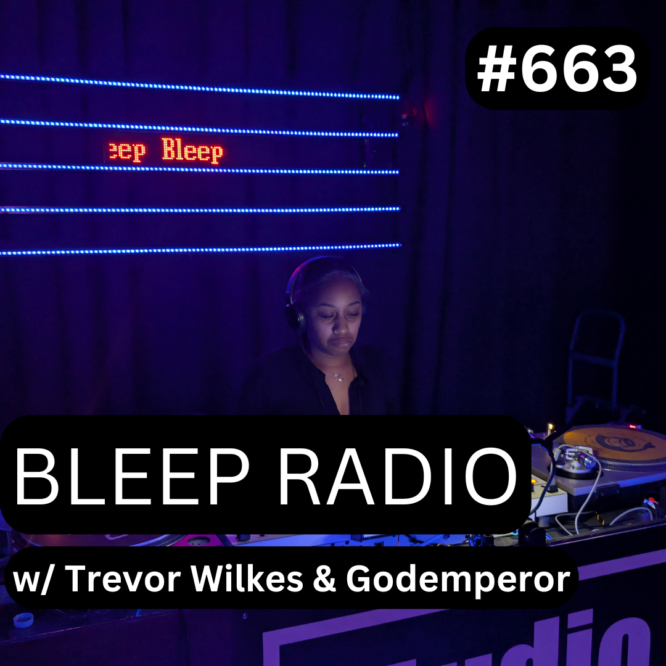Bleep Radio #663