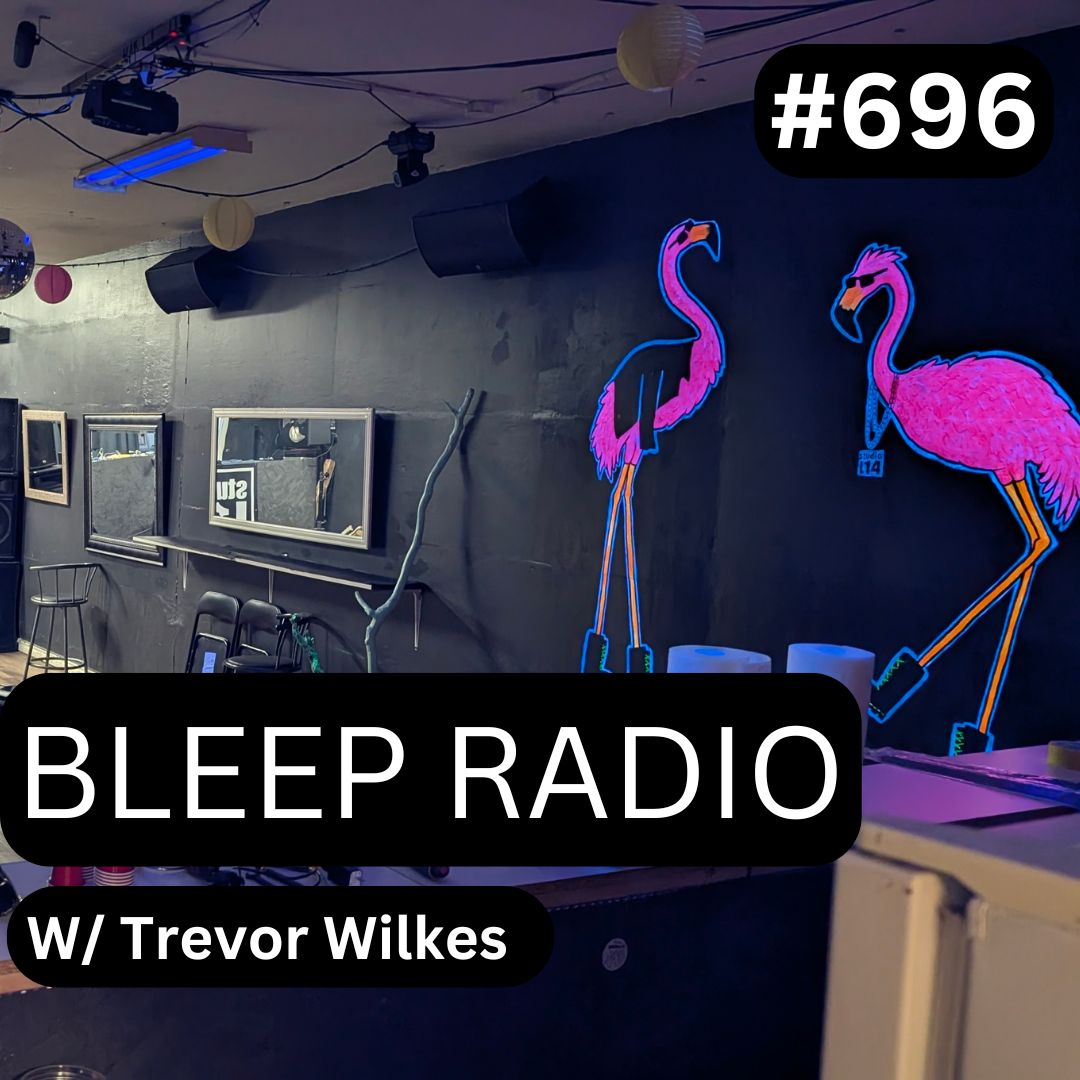 Bleep Radio #696