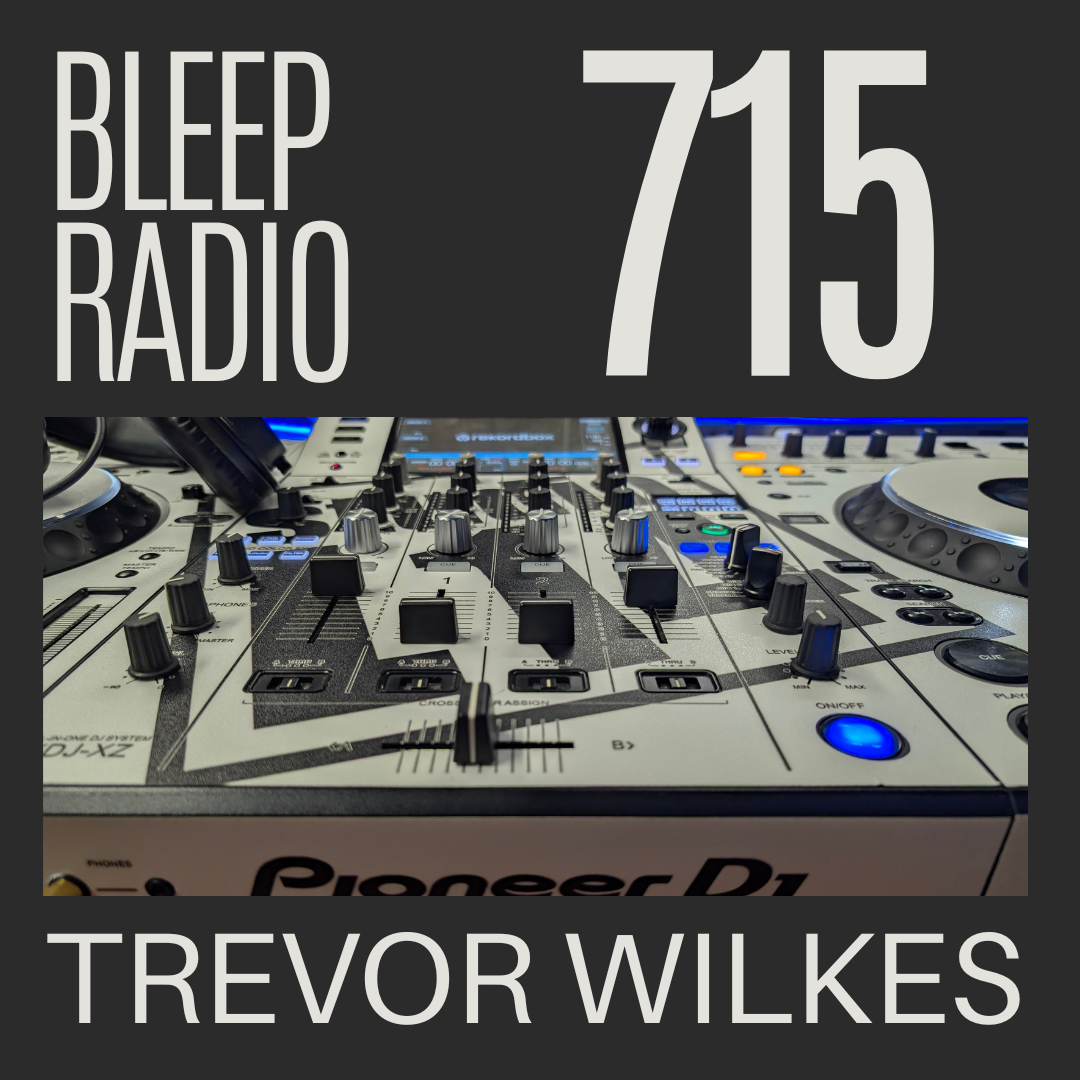 Bleep Radio #715